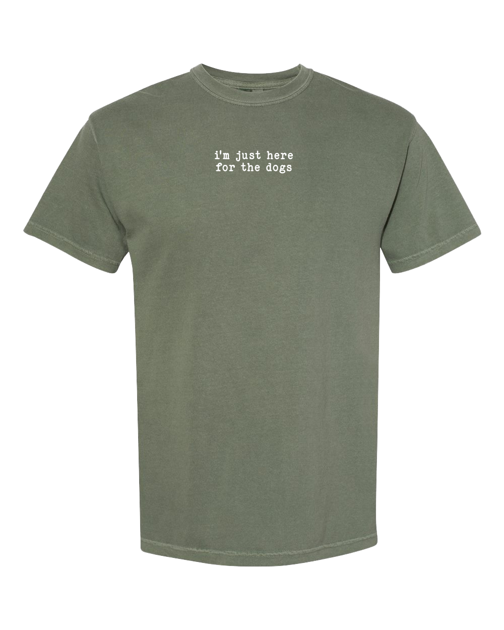 I'm Just Here for the Dogs - Short Sleeve Tshirt