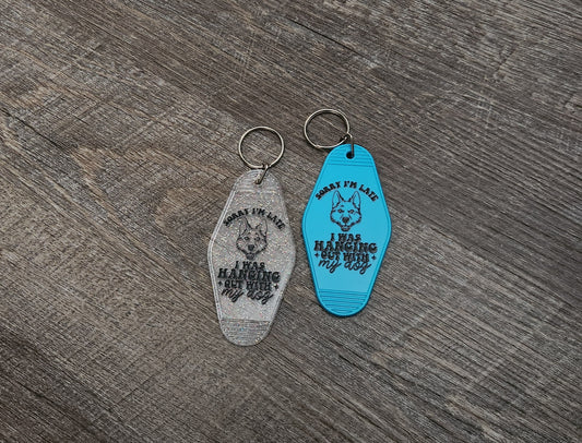 Sorry I'm Late (Husky) - Keychain