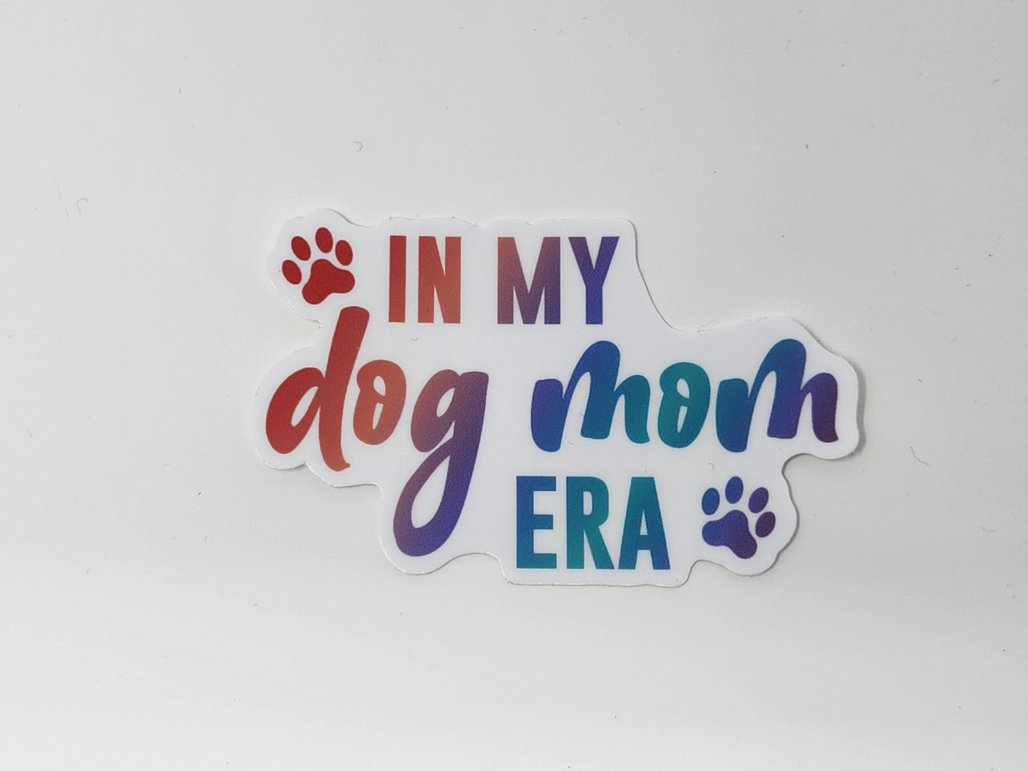 In My Dog Mom Era Sticker Dog Mom Sticker
