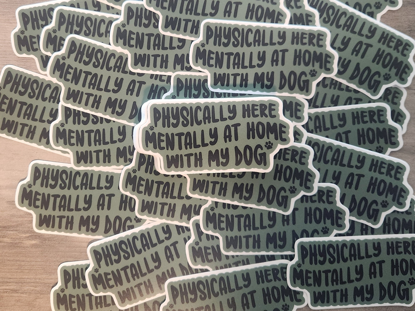 Physically here, mentally at home with my dog sticker Anti Social Dog Mom Dog Mom Sticker