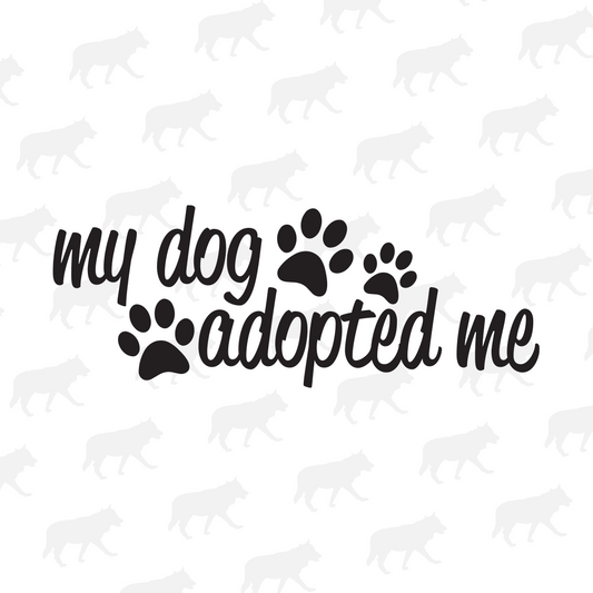 My Dog Adopted Me - Decal