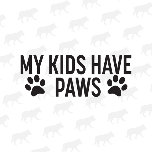My Kids Have Paws - Decal