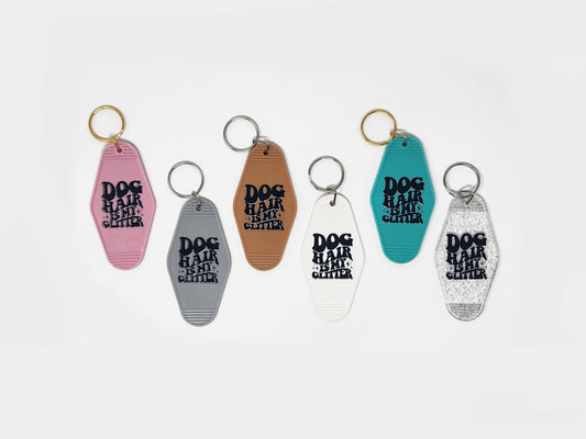 Dog Hair is My Glitter - Keychain