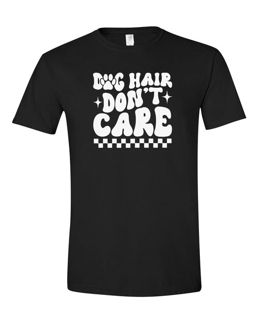 Dog Hair Don't Care - Short Sleeve Tshirt