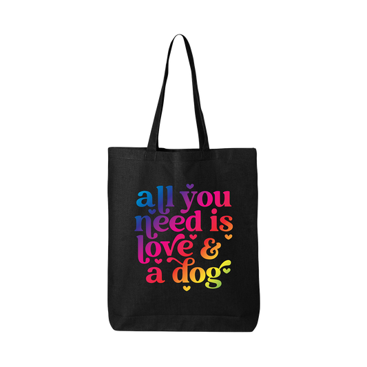 All You Need Is Love And A Dog - Tote Bag