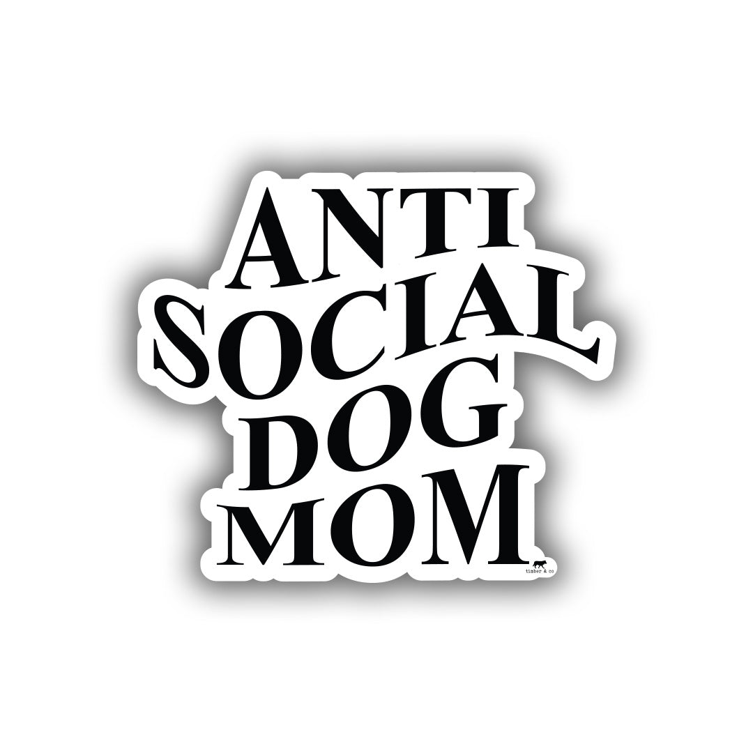 Anti Social Dog Mom Sticker