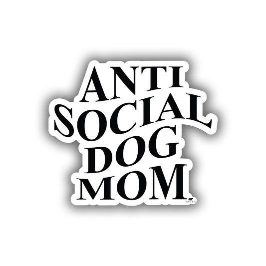 Anti Social Dog Mom Sticker
