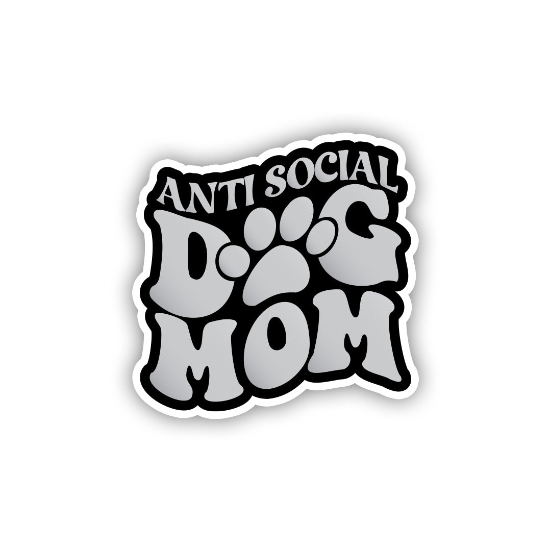 Anti Social Dog Mom Sticker Dog Mom Dog Lover Sticker
