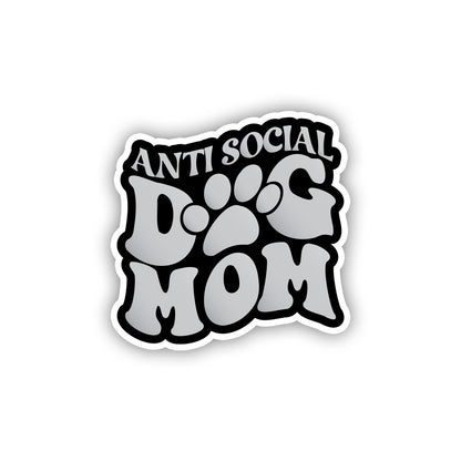 Anti Social Dog Mom Sticker Dog Mom Dog Lover Sticker