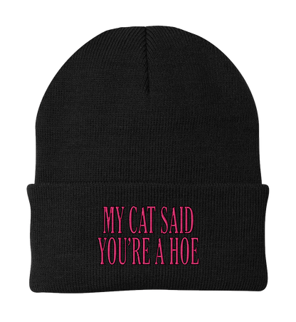 My Cat Said You're a Hoe Beanie
