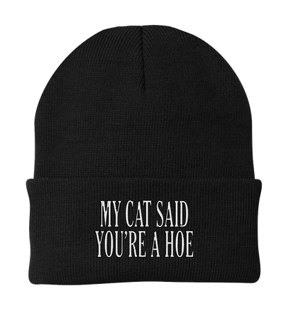 My Cat Said You're a Hoe Beanie