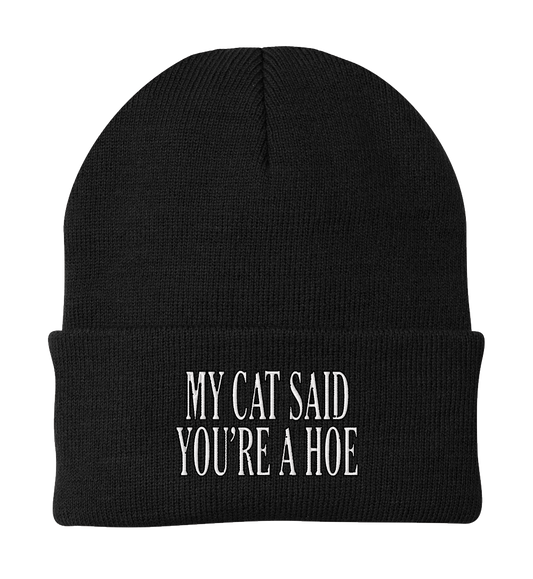 My Cat Said You're a Hoe Beanie