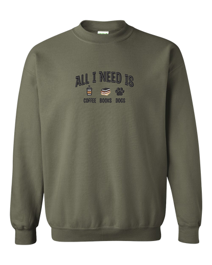 All I Need is Coffee, Books & Dogs - Embroidered Crew
