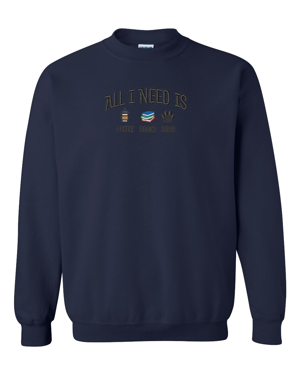 All I Need is Coffee, Books & Dogs - Embroidered Crew