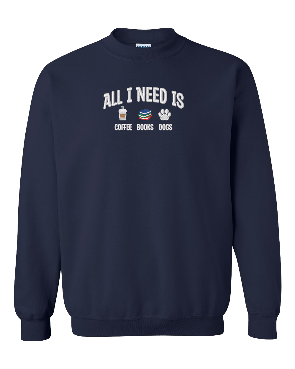 All I Need is Coffee, Books & Dogs - Embroidered Crew