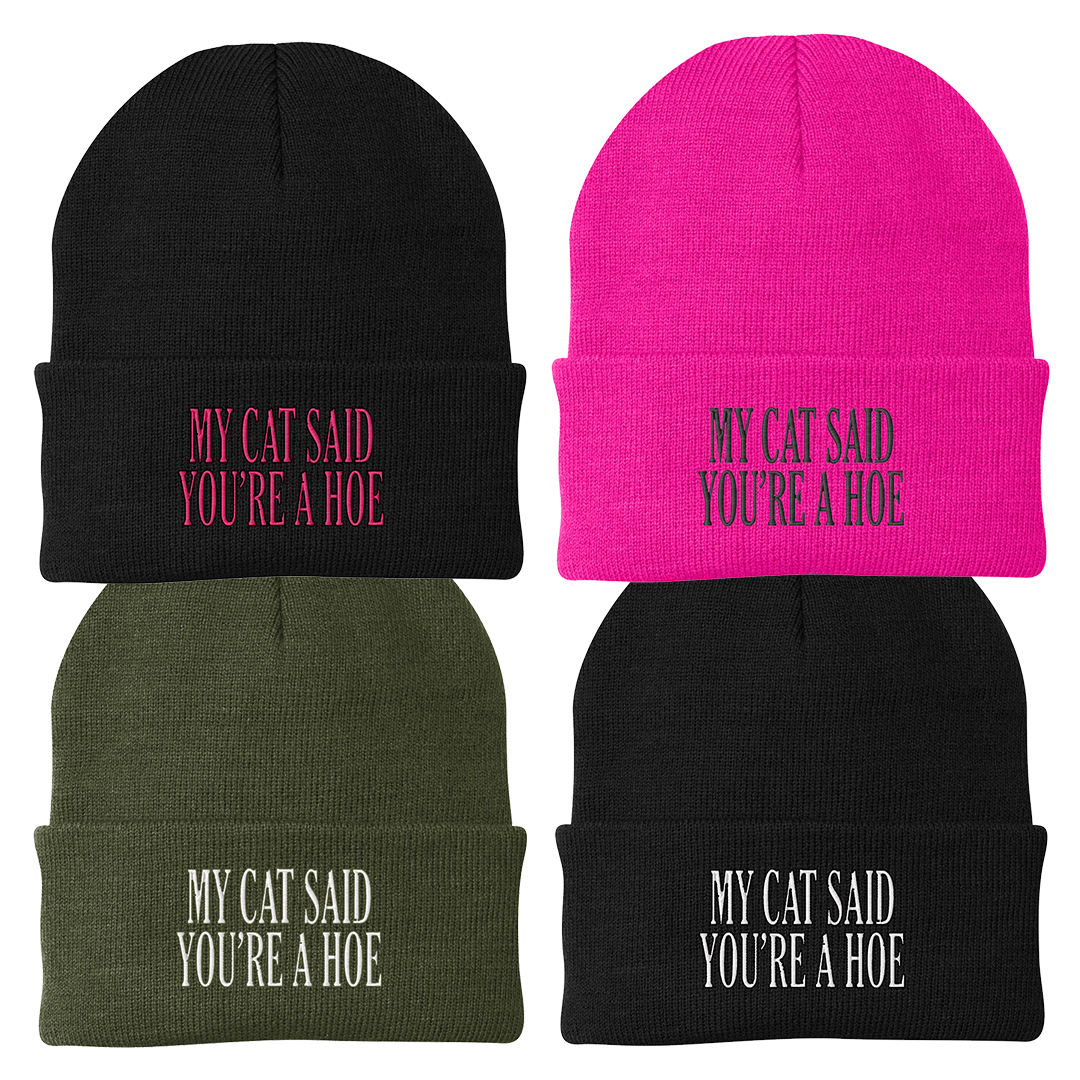 My Cat Said You're a Hoe Beanie