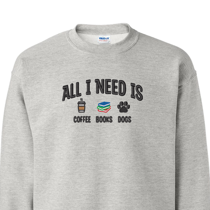 All I Need is Coffee, Books & Dogs - Embroidered Crew