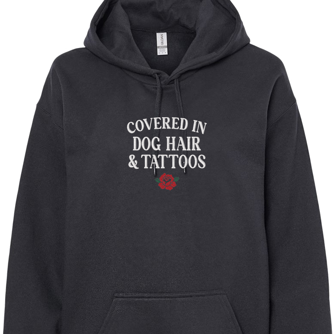 Covered in Dog Hair & Tattoos - Embroidered Hoodie