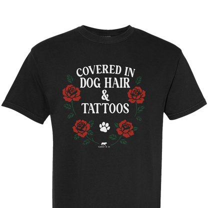 Covered in Dog Hair & Tattoos Graphic Tee