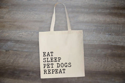 Eat Sleep Pet Dogs Repeat - Tote Bag