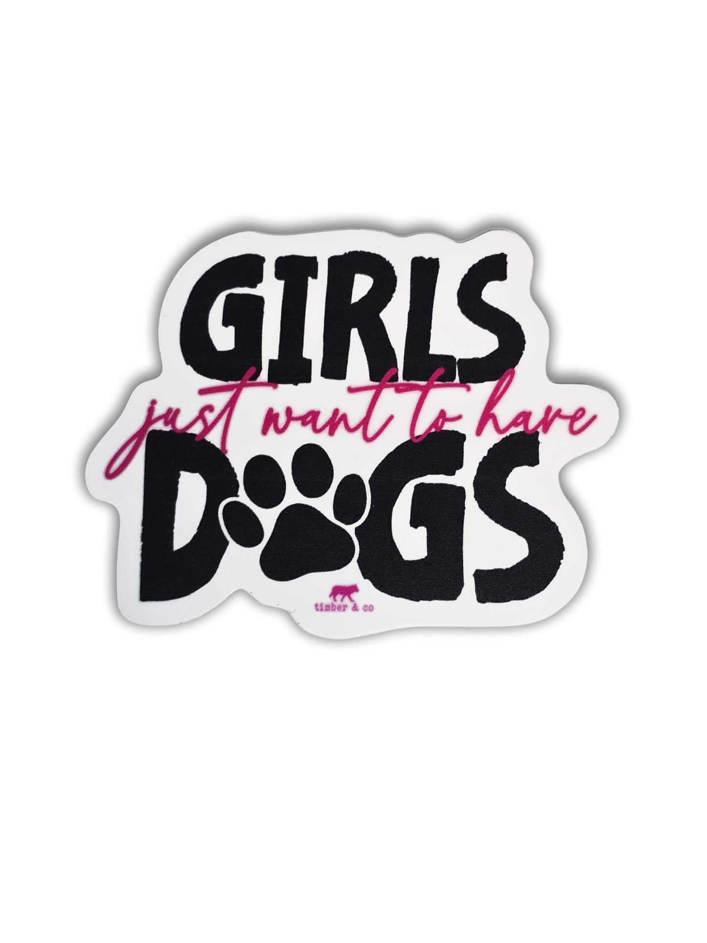 Girls Just Want to Have Dogs Sticker