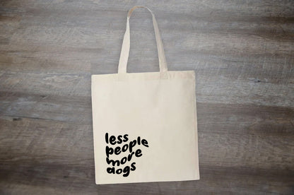 Less People, More Dogs - Tote Bag
