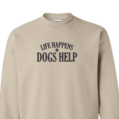 Life Happens Dogs Help Embroidered Crewneck Sweatshirt