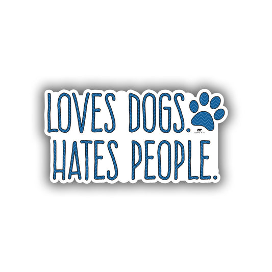 Loves dogs hates people sticker
