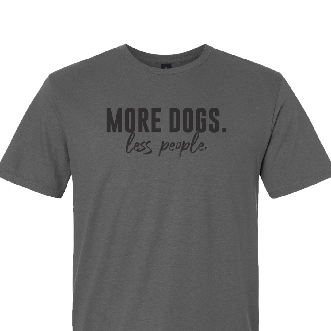 More Dogs Less People - Short Sleeve Tshirt
