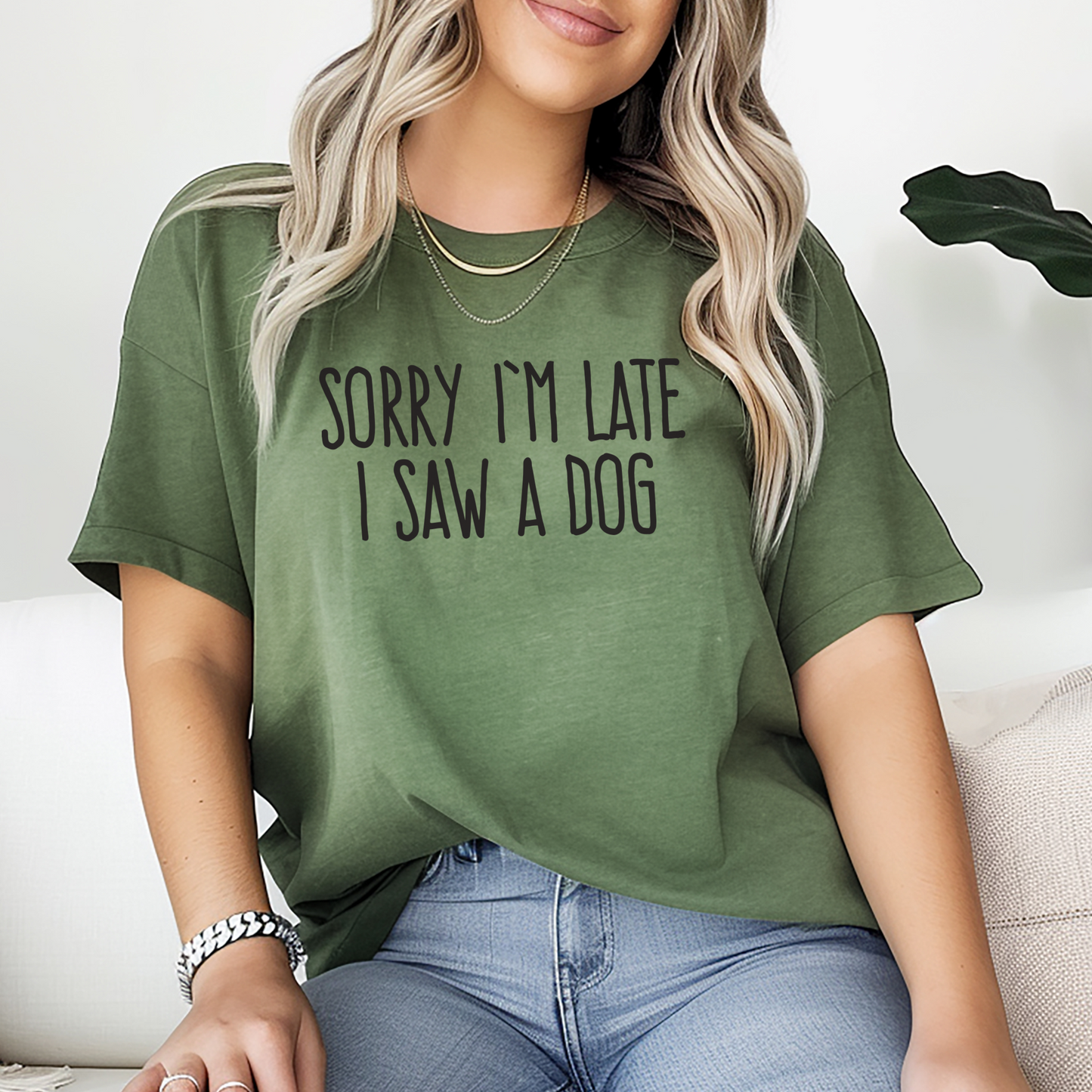 Sorry I'm Late I Saw a Dog - Short Sleeve Tshirt