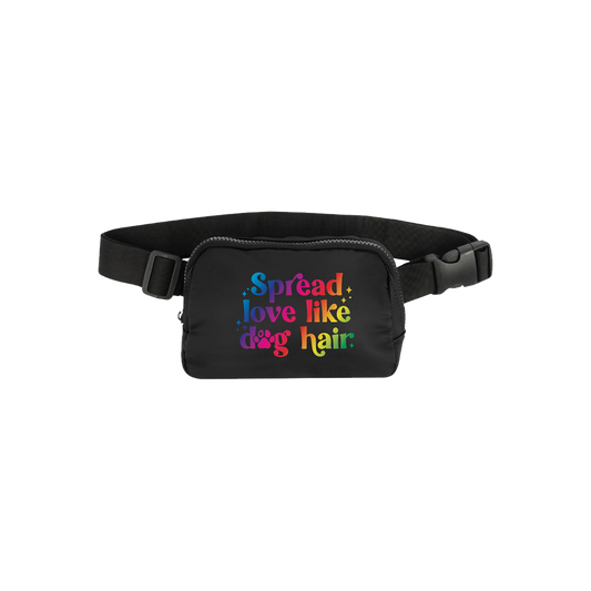 Spread Love Like Dog Hair - Belt Bag