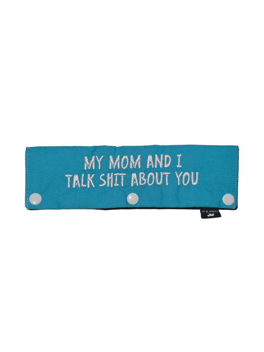 My Mom and I Talk Shit Embroidered Dog Leash Wrap