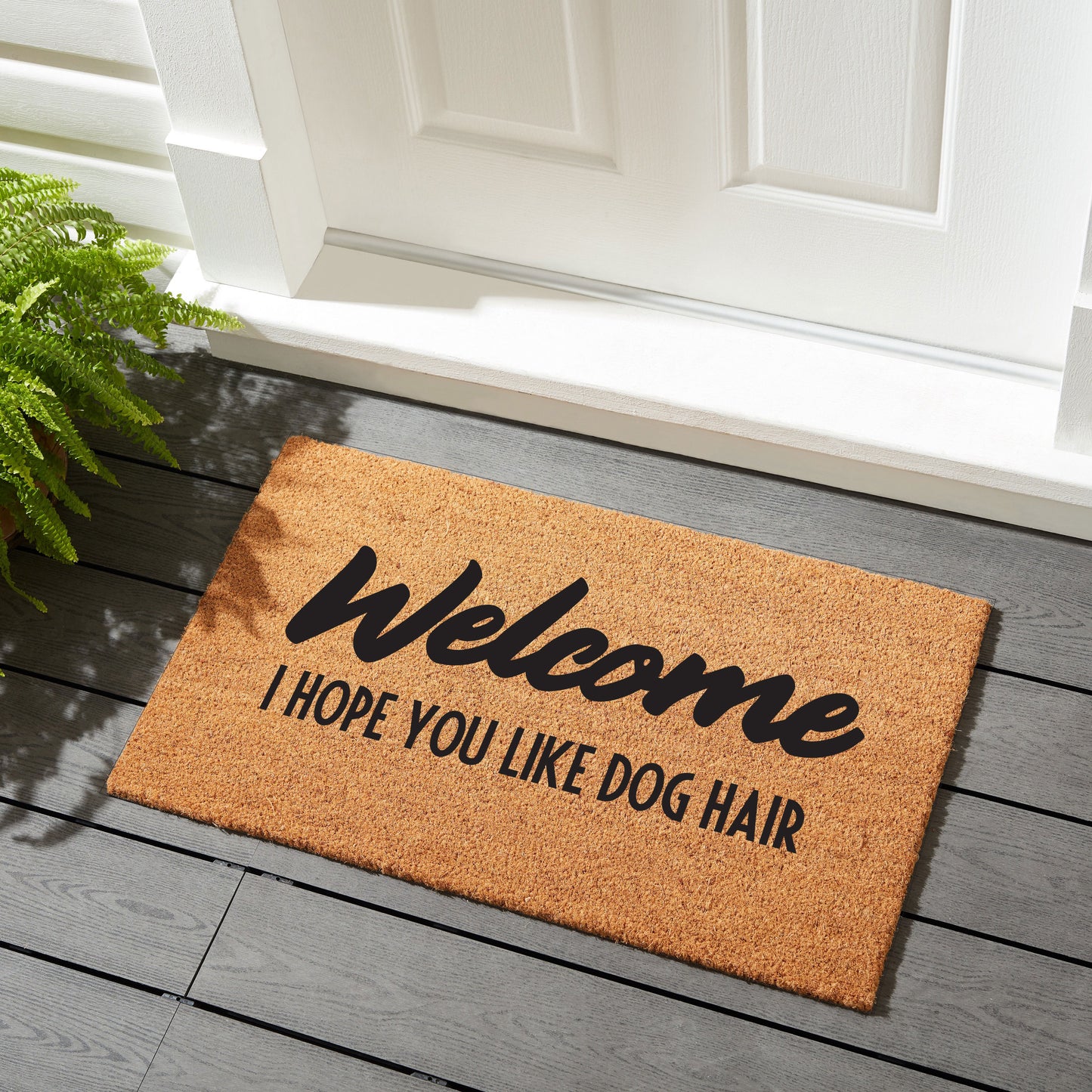 Welcome, I Hope You Like Dog Hair - Coir Doormat